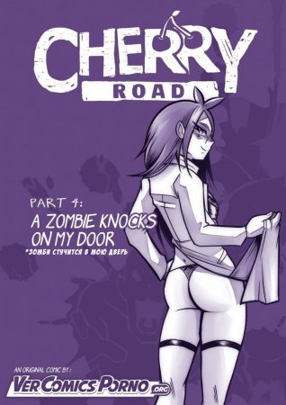 Дорога Черри - часть 4. Зомби стучится в мою дверь (Cherry Road part 4. A Zombie Knocks on My Door)